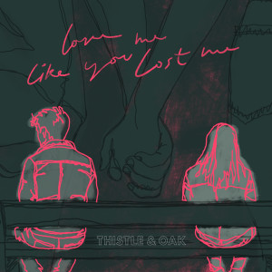 Album Love Me Like You Lost Me from 