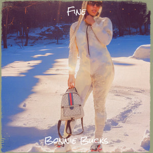อัลบัม Fine (Explicit) ศิลปิน BONNIE BUCKS