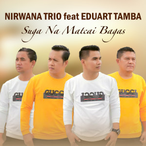 Album Suga Na Matcai Bagas from Nirwana Trio