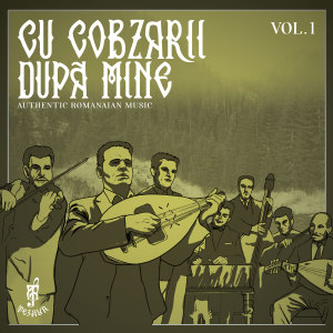 Nelu Ploiesteanu的專輯Cu Cobzarii Dupa Mine, Vol. 1