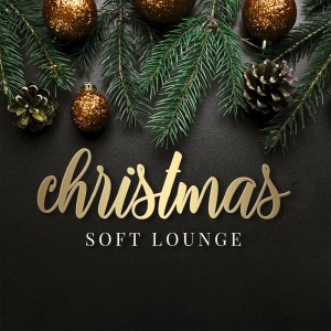 Christmas Soft Lounge dari Various Artists