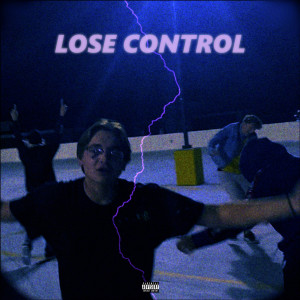 Lose Control (Explicit)
