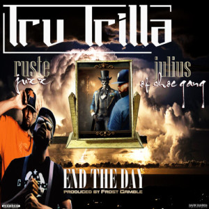 Tru Trilla的專輯End The Day (Explicit)