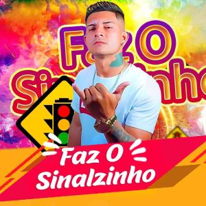 ดาวน์โหลดและฟังเพลง Faz o Sinalzinho พร้อมเนื้อเพลงจาก MC SABAA