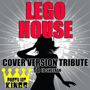 ดาวน์โหลดและฟังเพลง Lego House พร้อมเนื้อเพลงจาก Party Hit Kings