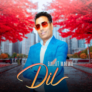 Listen to Dil song with lyrics from Baljit Malwa