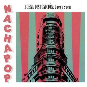 อัลบัม Juego Sucio ศิลปิน Nacha Pop