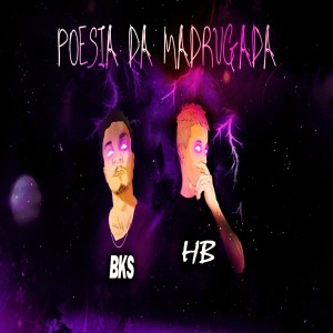 收聽Little Bks的Poesia da Madrugada歌詞歌曲