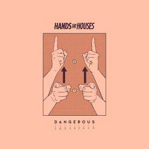 ดาวน์โหลดและฟังเพลง Dangerous พร้อมเนื้อเพลงจาก Hands Like Houses