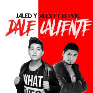 ดาวน์โหลดและฟังเพลง Dale Caliente พร้อมเนื้อเพลงจาก Jaled y Alex