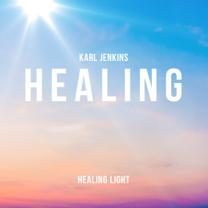 Karl Jenkins的專輯Healing Light: Healing