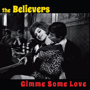 The Believers的專輯Gimme Some Love