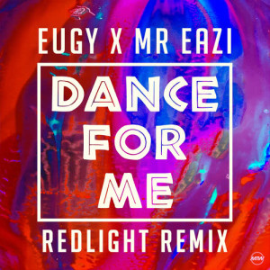收聽Eugy的Dance For Me (Eugy X Mr Eazi) (Redlight Remix|Eugy X Mr Eazi)歌詞歌曲