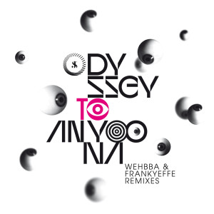Album Odyssey to Anyoona (Wehbba + Frankyeffe Remix) oleh Jam & Spoon