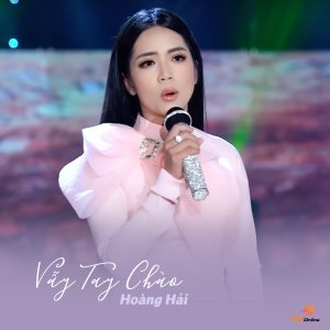 Album Vẫy Tay Chào from Hoàng Hải