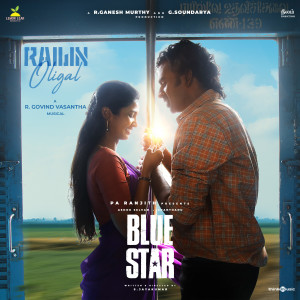 Dengarkan lagu Railin Oligal (From "Blue Star") nyanyian Govind Vasantha dengan lirik