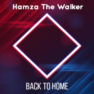 อัลบัม Back To Home ศิลปิน Hamza The Walker
