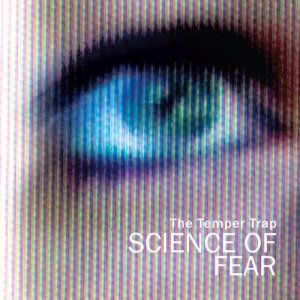 收聽The Temper Trap的Science of Fear (Radio Edit)歌詞歌曲