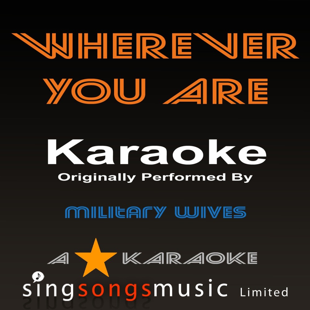 Wherever You Are (Originally Performed By Military Wives) [Karaoke Audio Version] (Karaoke Audio Version)