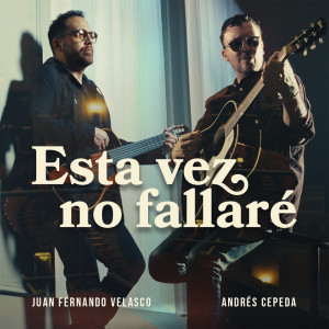 Andrés Cepeda的專輯Esta Vez No Fallaré