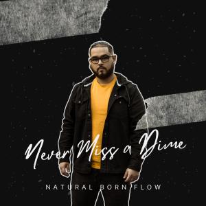 Album Never Miss A Dime from Natural Born Flow