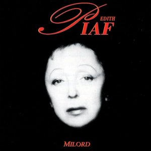 收聽Edith  Piaf的Milord歌詞歌曲