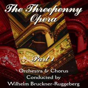 อัลบัม Weill: The Threepenny Opera, Pt.1 ศิลปิน Sender Freies Orchestra