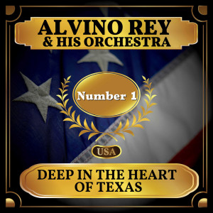 Dengarkan lagu Deep in the Heart Of Texas nyanyian Alvino Rey and His Orchestra dengan lirik
