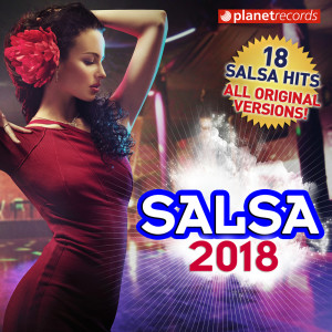 อัลบัม Salsa 2018 (18 Salsa Latin Hits (Salsa Romántica, Urbana, para Bailar)) ศิลปิน Various Artists