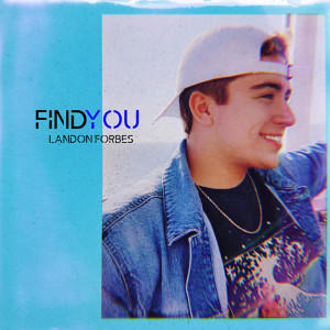 收聽Landon Forbes的Find You歌詞歌曲