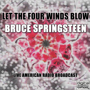 Album Let The Four Winds Blow (Live) from Bruce Springsteen