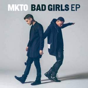 MKTO的專輯Bad Girls EP