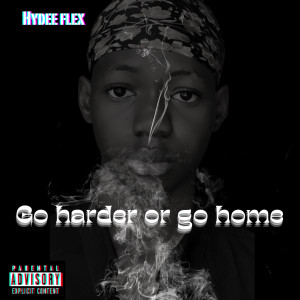 Album Go Harder or Go Home from Hydee flex