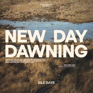收聽Idle Days的New Day Dawning歌詞歌曲