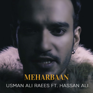 Dengarkan lagu Meharbaan nyanyian Usman Ali Raees dengan lirik