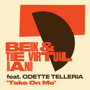 Berk & The Virtual Band的專輯Take On Me