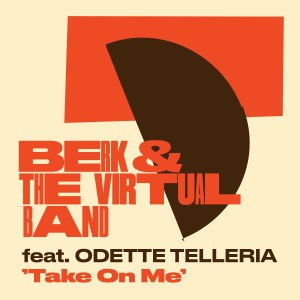 收聽Berk & The Virtual Band的Take On Me歌詞歌曲