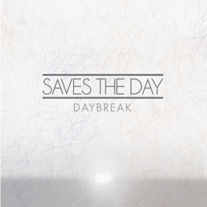 收聽Saves the Day的Daybreak歌詞歌曲