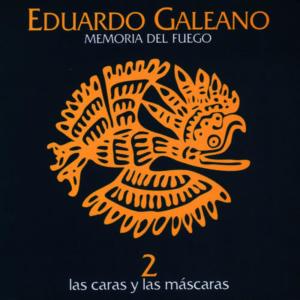 Eduardo Galeano的專輯Memoria del Fuego: Las Caras y las Máscaras