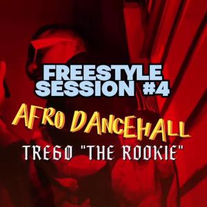 Tre60 "The Rookie"的專輯Freestyle Session #4 (AfroDancehall) [Explicit]