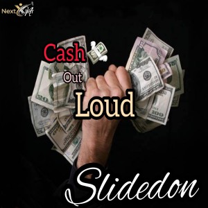 收聽SlideDon的Cash out Loud歌詞歌曲