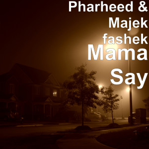 Pharheed的專輯Mama Say