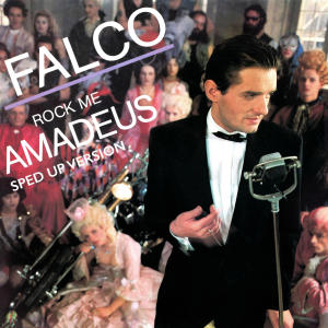 อัลบัม Rock Me Amadeus (Sped Up) ศิลปิน Falco