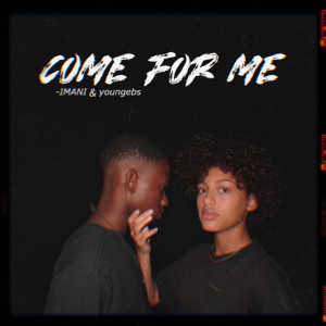Listen to Come for Me song with lyrics from Imani