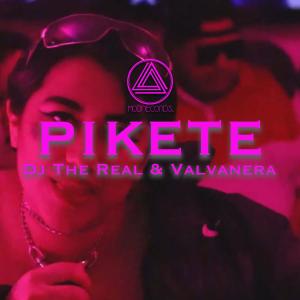 Dj The Real的專輯Pikete (feat. Valvanera) (Explicit)