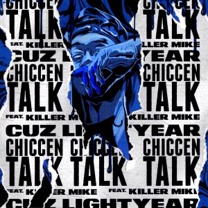 Cuz Lightyear的專輯CHICCEN TALK - Single (Explicit)