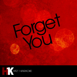 ดาวน์โหลดและฟังเพลง Forget You (Karaoke) พร้อมเนื้อเพลงจาก Forget You Karaoke