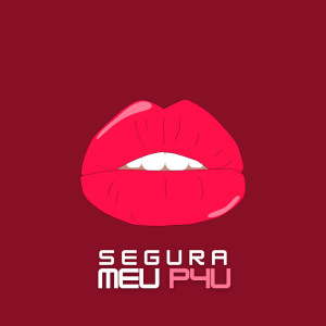 Listen to Segura Meu P4u (Explicit) song with lyrics from DJ DIGUINHO MANDELÃO