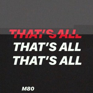 Album That's All oleh M80