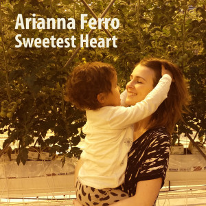อัลบัม Sweetest Heart ศิลปิน Arianna Ferro